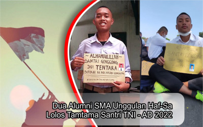 Dua Alumni SMA Unggulan Haf-Sa Lolos Tamtama Santri TNI - AD 2022